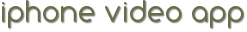 iphone video app